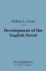 The Development of the English Novel (Barnes & Noble Digital Library) - eBook