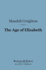 The Age of Elizabeth (Barnes & Noble Digital Library) - eBook