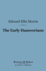 The Early Hanoverians (Barnes & Noble Digital Library) - eBook