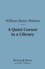 A Quiet Corner in a Library (Barnes & Noble Digital Library) - eBook