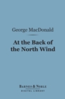 At the Back of the North Wind (Barnes & Noble Digital Library) - eBook