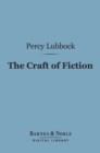 The Craft of Fiction (Barnes & Noble Digital Library) - eBook