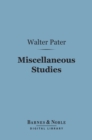 Miscellaneous Studies (Barnes & Noble Digital Library) - eBook