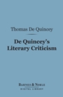 De Quincey's Literary Criticism (Barnes & Noble Digital Library) - eBook