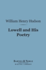 Lowell and His Poetry (Barnes & Noble Digital Library) - eBook