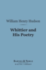 Whittier and His Poetry (Barnes & Noble Digital Library) - eBook
