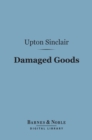 Damaged Goods (Barnes & Noble Digital Library) - eBook