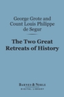 The Two Great Retreats of History (Barnes & Noble Digital Library) - eBook