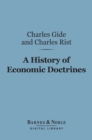 A History of Economic Doctrines: (Barnes & Noble Digital Library) : From the Time of the Physiocrats to the Present Day - eBook