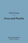 Eros and Psyche (Barnes & Noble Digital Library) : A Fairy-Tale of Ancient Greece - eBook