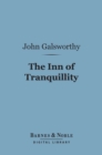 The Inn of Tranquillity (Barnes & Noble Digital Library) : Studies and Essays - eBook
