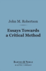 Essays Towards a Critical Method (Barnes & Noble Digital Library) - eBook