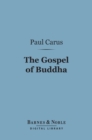 The Gospel of Buddha (Barnes & Noble Digital Library) - eBook