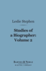Studies of a Biographer, Volume 2 (Barnes & Noble Digital Library) - eBook