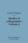 Studies of a Biographer, Volume 3 (Barnes & Noble Digital Library) - eBook