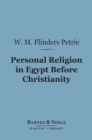 Personal Religion in Egypt Before Christianity (Barnes & Noble Digital Library) - eBook