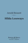 Hilda Lessways (Barnes & Noble Digital Library) - eBook