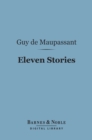 Eleven Stories (Barnes & Noble Digital Library) - eBook