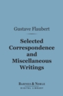 Selected Correspondence and Miscellaneous Writings (Barnes & Noble Digital Library) - eBook
