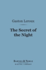 The Secret of the Night (Barnes & Noble Digital Library) - eBook