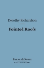 Pointed Roofs (Barnes & Noble Digital Library) - eBook
