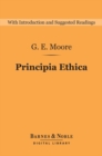 Principia Ethica (Barnes & Noble Digital Library) - eBook