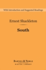 South (Barnes & Noble Digital Library) : The Endurance Expedition - eBook