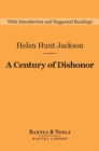 A Century of Dishonor (Barnes & Noble Digital Library) - eBook