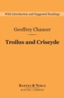 Troilus and Criseyde (Barnes & Noble Digital Library) - eBook