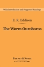 The Worm Ouroboros (Barnes & Noble Digital Library) - eBook