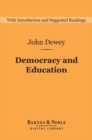 Democracy and Education (Barnes & Noble Digital Library) - eBook