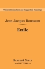 Emile (Barnes & Noble Digital Library) - eBook