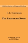 The Enormous Room (Barnes & Noble Digital Library) - eBook