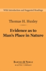 Evidence as to Man's Place in Nature (Barnes & Noble Digital Library) - eBook