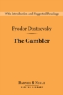 The Gambler (Barnes & Noble Digital Library) - eBook