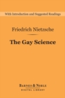 The Gay Science (Barnes & Noble Digital Library) - eBook