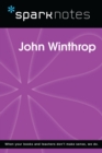 John Winthrop (SparkNotes Biography Guide) - eBook