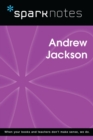 Andrew Jackson (SparkNotes Biography Guide) - eBook