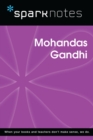 Mohandas Gandhi (SparkNotes Biography Guide) - eBook