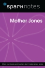 Mother Jones (SparkNotes Biography Guide) - eBook