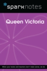 Queen Victoria (SparkNotes Biography Guide) - eBook