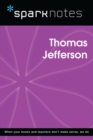 Thomas Jefferson (SparkNotes Biography Guide) - eBook