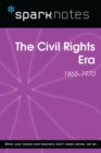 The Civil Rights Era (SparkNotes History Note) - eBook