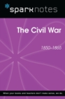 The Civil War (SparkNotes History Note) - eBook