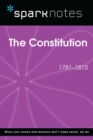 The Constitution (1781-1815) (SparkNotes History Note) - eBook