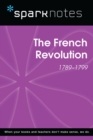 The French Revolution (SparkNotes History Note) - eBook