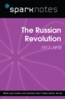 The Russian Revolution (1917-1918) (SparkNotes History Note) - eBook