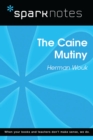 The Caine Mutiny (SparkNotes Literature Guide) - eBook