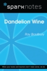 Dandelion Wine (SparkNotes Literature Guide) - eBook