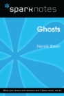 Ghosts (SparkNotes Literature Guide) - eBook